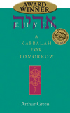 Ehyeh: A Kabbalah for Tomorrow
