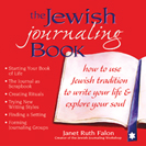 Jewish Journaling Book: How to Use Jewish Tradition to Write Your Life & Explore Your Soul