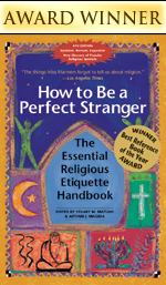 How to Be a Perfect Stranger, 4th Edition: The Essential Religious Etiquette Handbook