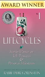 Lifecycles, Vol. 1: Jewish Women on Life Passages & Personal Milestones