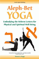 Aleph-Bet Yoga: Embodying the Hebrew Letters for Physical and Spiritual Well-Being