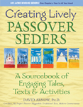 Creating Lively Passover Seders: A Sourcebook of Engaging Tales