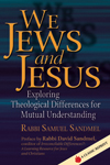 We Jews and Jesus: Exploring Theological Differences for Mutual Understanding