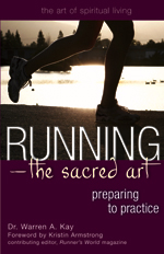 Running&#151;The Sacred Art: Preparing to Practice