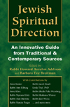 Jewish Spiritual Direction:  An Innovative Guide from Traditional & Contemporary Sources