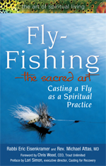 Fly Fishing--The Sacred Art