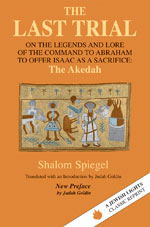 Last Trial: On the Legends and Lore of the Command to Abraham to Offer Isaac as a Sacrifice