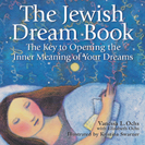 Jewish Dream Book: The Key to Opening the Inner Meaning of Your Dreams