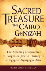 Sacred Treasure—The Cairo Genizah: The Amazing Discoveries of Forgotten Jewish History in an Eg