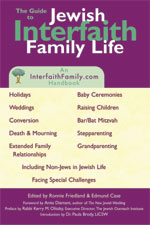 The Guide to Jewish Interfaith Family Life: An InterfaithFamily.com Handbook