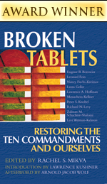 Broken Tablets: Restoring the Ten Commandments and Ourselves