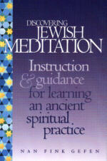 Discovering Jewish Meditation: Instruction & Guidance for Learning an Ancient Spiritual Practice