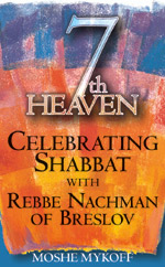 Seventh Heaven: Celebrating Shabbat with Rebbe Nachman of Breslov