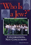 Who Is A Jew?: Conversations