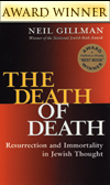 Death of Death: Resurrection and Immortality in Jewish Thought