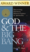 God & the Big Bang: Discovering Harmony between Science & Spirituality